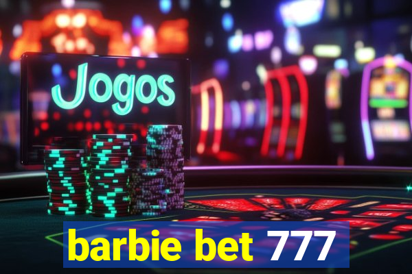 barbie bet 777